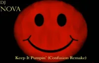 Keep It Pumpin (Confusion Remake)